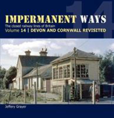 Impermanent Ways Volume 14 - Devon & Cornwall R... 1909328901 Book Cover