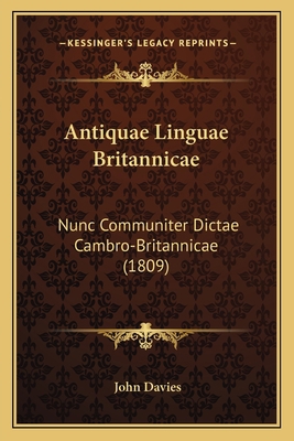 Antiquae Linguae Britannicae: Nunc Communiter D... [Latin] 1167560515 Book Cover