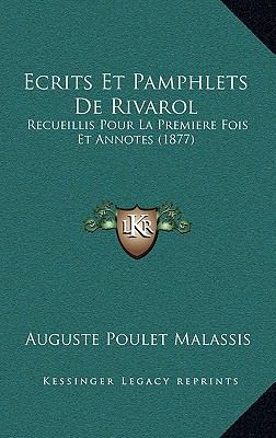 Ecrits Et Pamphlets De Rivarol: Recueillis Pour... [French] 1168183871 Book Cover