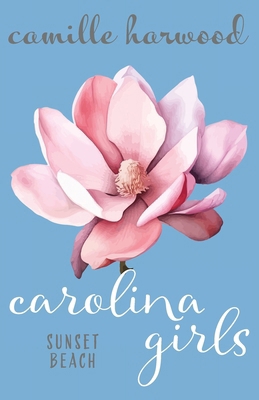 Carolina Girls: Sunset Beach B0F9QZSNXL Book Cover