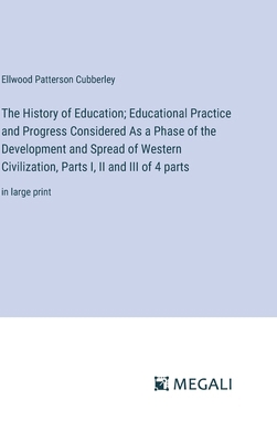 The History of Education; Educational Practice ... 3387067313 Book Cover