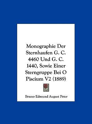 Monographie Der Sternhaufen G. C. 4460 Und G. C... [German] 1162467401 Book Cover