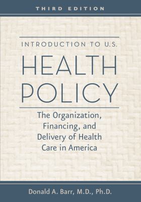 Introduction to U.S. Health Policy: The Organiz... 1421402173 Book Cover