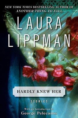 Hardly Knew Her: Stories 0061584991 Book Cover