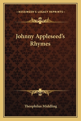 Johnny Appleseed's Rhymes 1162795980 Book Cover