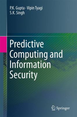 Predictive Computing and Information Security 9811051062 Book Cover