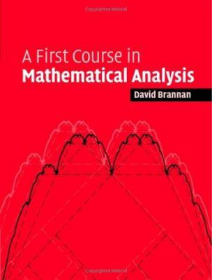 A First Course in Mathematical Analysis 0521864399 Book Cover