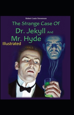Strange Case of Dr Jekyll and Mr Hyde Illustrated B08MSLX62W Book Cover