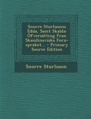 Snorre Sturlusons Edda, Samt Skalda: Ofversatti... [Swedish] 1295369109 Book Cover