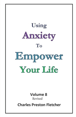 Using Anxiety to Empower Your Life: Living Our ...            Book Cover