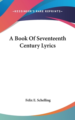 A Book Of Seventeenth Century Lyrics 054808520X Book Cover