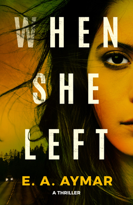 When She Left: A Thriller 1662504535 Book Cover