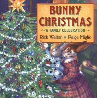 Bunny Christmas: A Family Celebration 0060084162 Book Cover