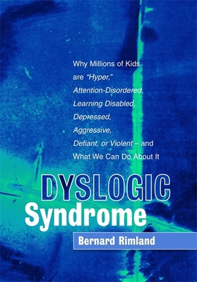 Dyslogic Syndrome: Why Millions of Kids Are Hyp... 1843108771 Book Cover