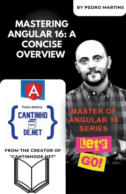 Mastering Angular 16: A Concise Overview B0CXQ5V3SZ Book Cover