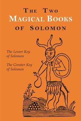 The Two Magical Books of Solomon: The Greater a... 1684226198 Book Cover