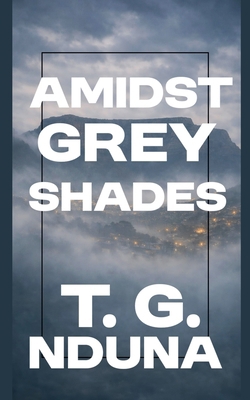 Amidst Grey Shades B0GTPYPXY7 Book Cover
