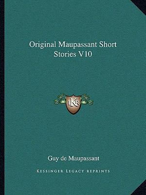 Original Maupassant Short Stories V10 1162638702 Book Cover