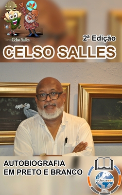 CELSO SALLES - Autobiografia em Preto e Branco ... [Portuguese]            Book Cover