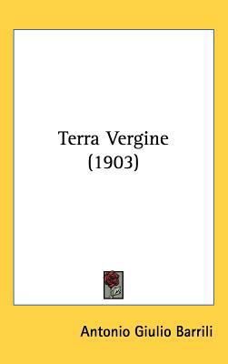 Terra Vergine (1903) 1437259936 Book Cover
