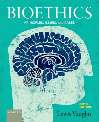 Bioethics: Principles, Issues, and Cases 0197794823 Book Cover