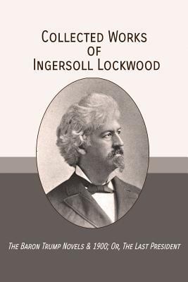 Collected Works of Ingersoll Lockwood: The Baro... 1946774219 Book Cover