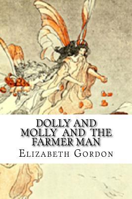 Dolly And Molly And The Farmer Man 1523305843 Book Cover