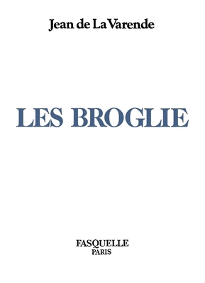 Les Broglie [French] 2246855527 Book Cover