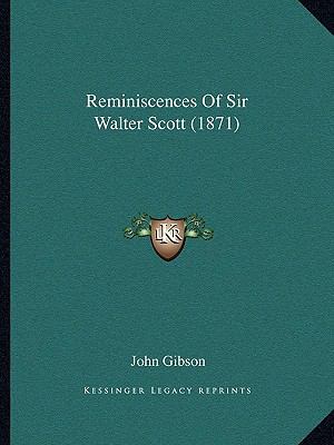 Reminiscences Of Sir Walter Scott (1871) 1164823671 Book Cover