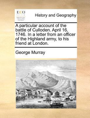 A Particular Account of the Battle of Culloden.... 1171384807 Book Cover