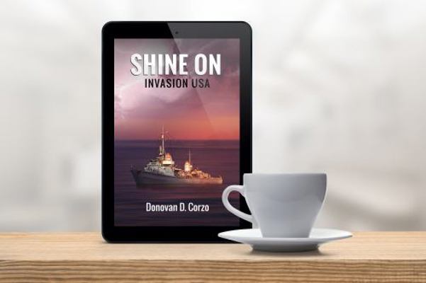 Shine On: Invasion USA (WW2 Patrol Craft Series) 1958297097 Book Cover