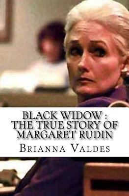 Black Widow: The True Story of Margaret Rudin 1539041522 Book Cover