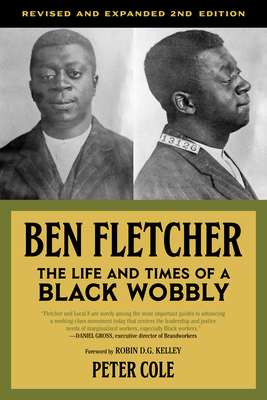 Ben Fletcher: The Life and Times of a Black Wobbly 1629638625 Book Cover