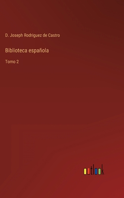 Biblioteca española: Tomo 2 [Spanish] 3368116177 Book Cover