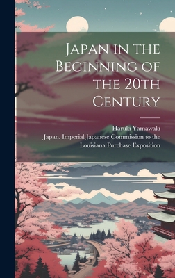 Japan in the Beginning of the 20th Century 101997057X Book Cover