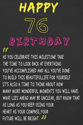 Happy 76 Birthday ~ As You Celebrate: Happy 76th Birthday Journal / Gratitude Journal / Unique Greeting Card Gift Alternative For You Friend and family Kids