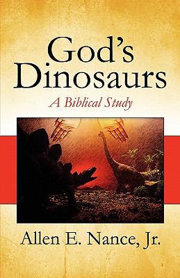 God's Dinosaurs: A Biblical Study 160836884X Book Cover