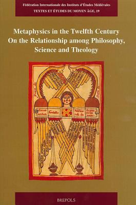 Metaphysics in the Twelfth Century: On the Rela... [French] 2503522025 Book Cover