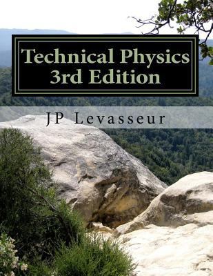 Technical Physics 3rd Edition: Using the System... 1547108614 Book Cover
