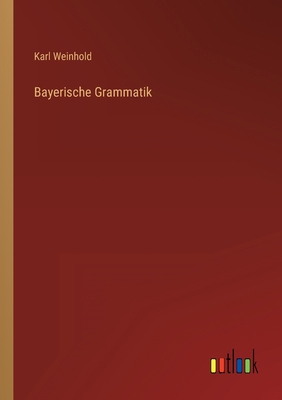 Bayerische Grammatik [German] 3368607685 Book Cover