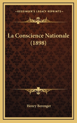 La Conscience Nationale (1898) [French] 1165035243 Book Cover