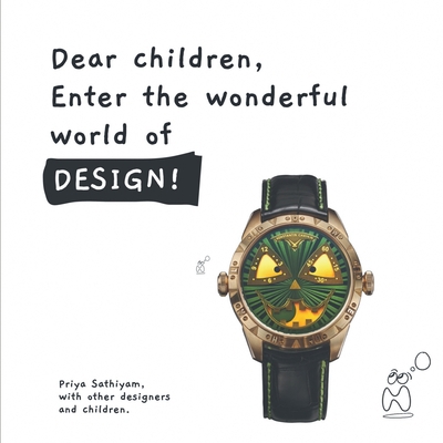 Dear Children, Enter the Wonderful World of Design B0CB7WW252 Book Cover