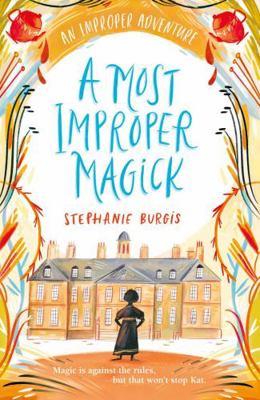 A Most Improper Magick (The Unladylike Adventur... 1848770073 Book Cover