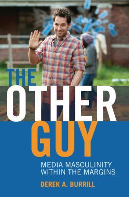 The Other Guy: Media Masculinity Within the Mar... 1433122456 Book Cover