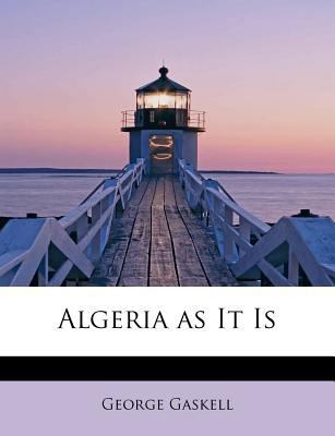 Algeria as It Is 1241259313 Book Cover