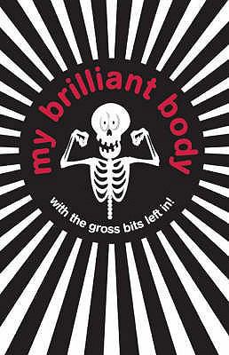 My Brilliant Body. 1905158912 Book Cover