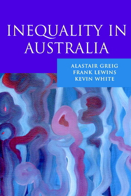 Inequality in Australia 0521524423 Book Cover