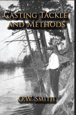 Casting Tackle and Methods 1613421850 Book Cover