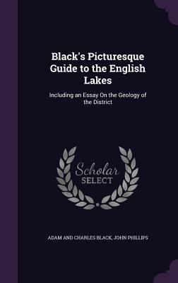 Black's Picturesque Guide to the English Lakes:... 1357243278 Book Cover