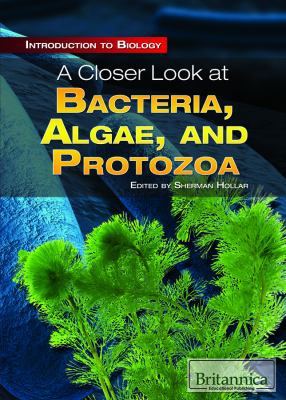 A Closer Look at Bacteria, Algae, and Protozoa 1615305343 Book Cover